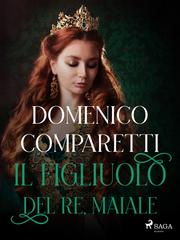 Domenico Comparetti – Il figliuolo del re, maiale (2022)