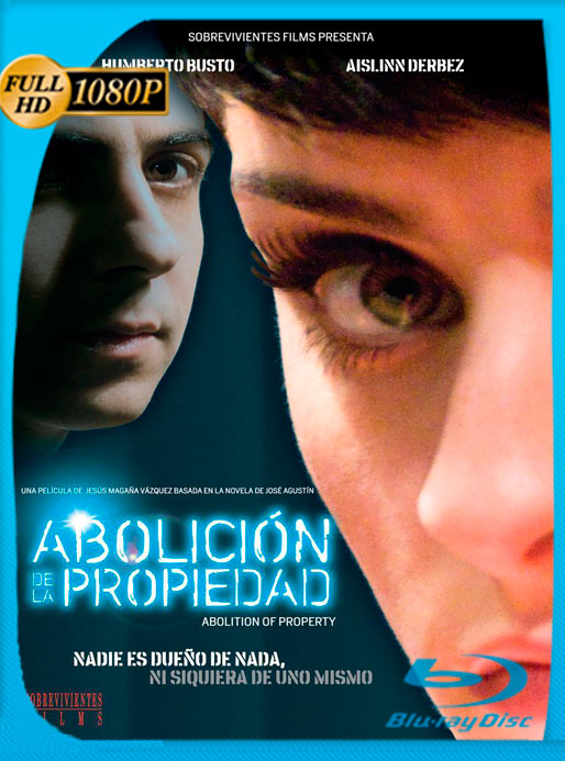 Abolición De La Propiedad (2013) WEB-DL 1080p Latino [GoogleDrive]