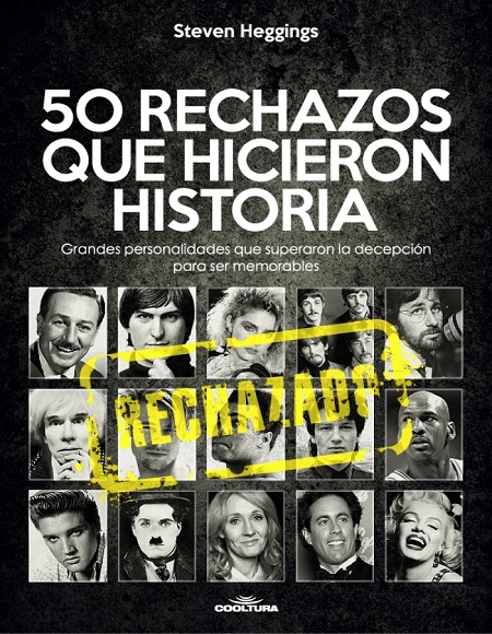 50 rechazos que hicieron historia - Steven Heggings (Multiformato) [VS]