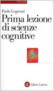 Paolo Legrenzi - Prima lezione di scienze cognitive (2002)