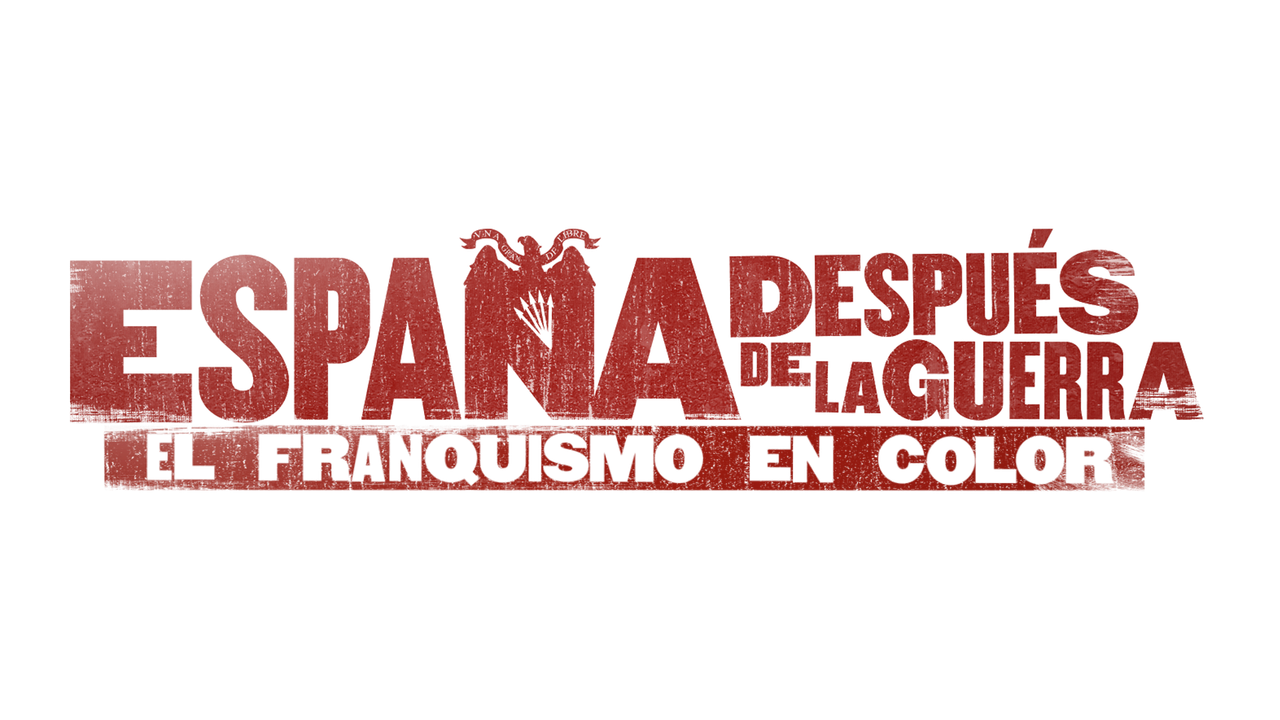 España después de la guerra: El franquismo en color (4/4) show 2546 3187356599195801 - España después de la guerra: El franquismo en color (4/4)