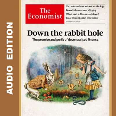 The Economist • Audio Edition • Issue 2021-09-18