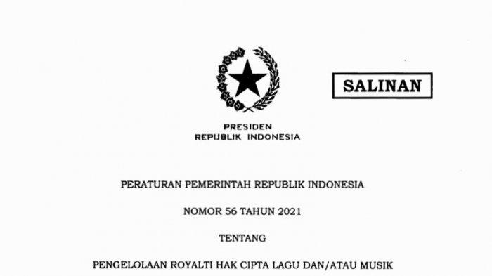 PP Nomor 56 Tahun 2021 tentang Pengelolaan Royalti Hak Cipta Lagu dan/atau Musik.
