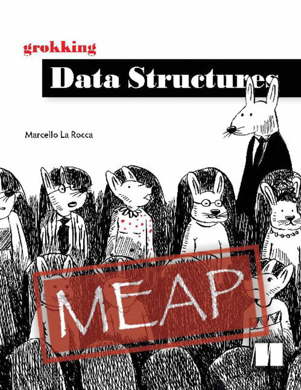 Grokking Data Structures (MEAP V03)