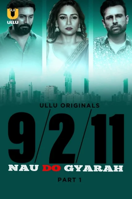 Nau Do Gyarah Part-1 (2024) S01 Ullu Hindi Originals Web Series HDRip X264 AAC 1080p 720p Download