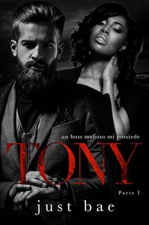 Just Bae - Un Boss Mafioso Mi Possiede. Tony (2024)
