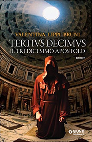 Valentina Lippi Bruni - Tertius Decimus. Il tredicesimo apostolo (2014)