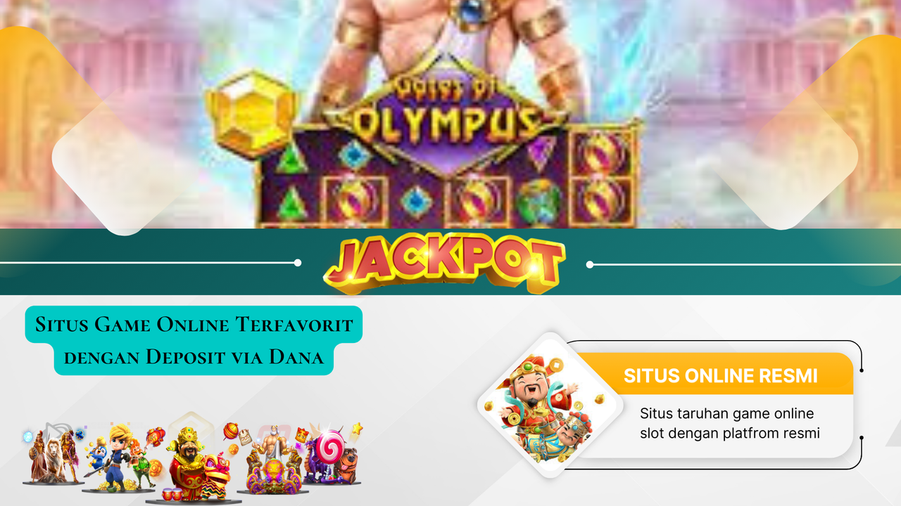 Situs Game Online Terfavorit dengan Deposit via Dana