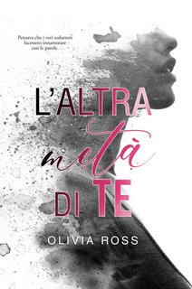 Olivia Ross - L'altra metà di te (2022)
