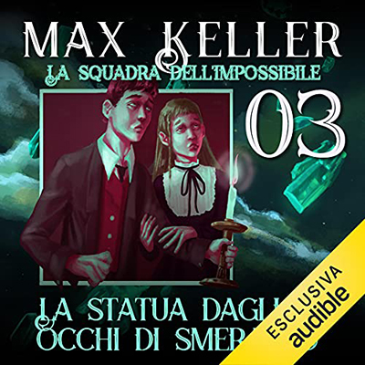 Max Keller - La statua dagli occhi di smeraldo (2021) (mp3 - 128 kbps)