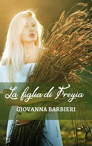 Giovanna Barbieri – La figlia di Freyja (2019)