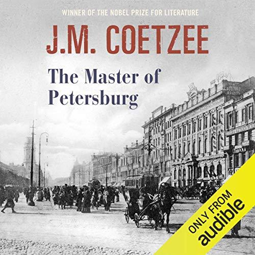 J. M. Coetzee The Master of Petersburg