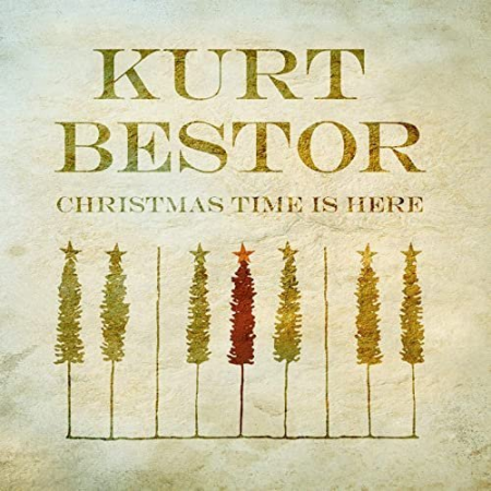 Kurt Bestor - Christmas Time is Here (2020) Hi Res