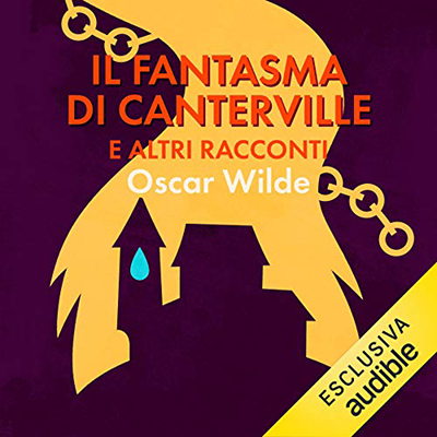 Oscar Wilde - Il fantasma di Canterville e altri racconti (2019) (mp3 - 128 kbps)