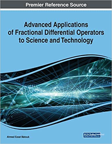 Advanced Applications of Fractional Differential Operators to Science and Technology Advanced Applications of Fractional Differential Operators to Science and Technology