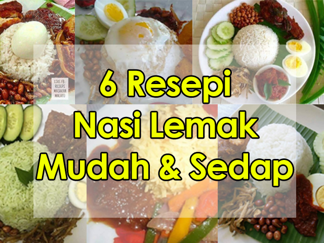 6 Resepi Nasi Lemak Yang Mudah Sedap