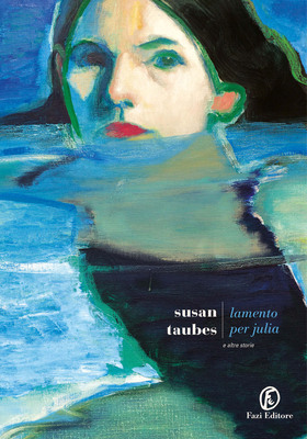 Susan Taubes - Lamento per Julia (2025)