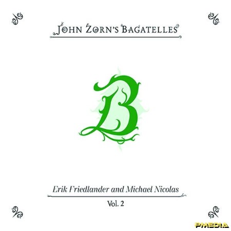 John Zorn - The Bagatelles, Vol. 2 (2025)