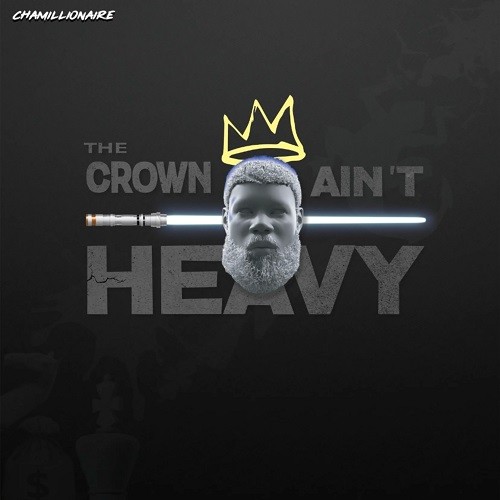 Chamillionaire - The Crown Ain't Heavy (EP) (2025)