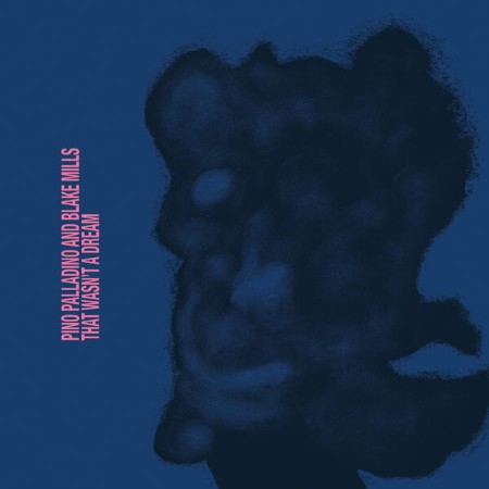 Pino Palladino And Ble Mills - That Wasn't A Dream (2025)