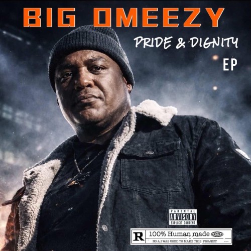 Big Omeezy - Pride & Dignity (2026)