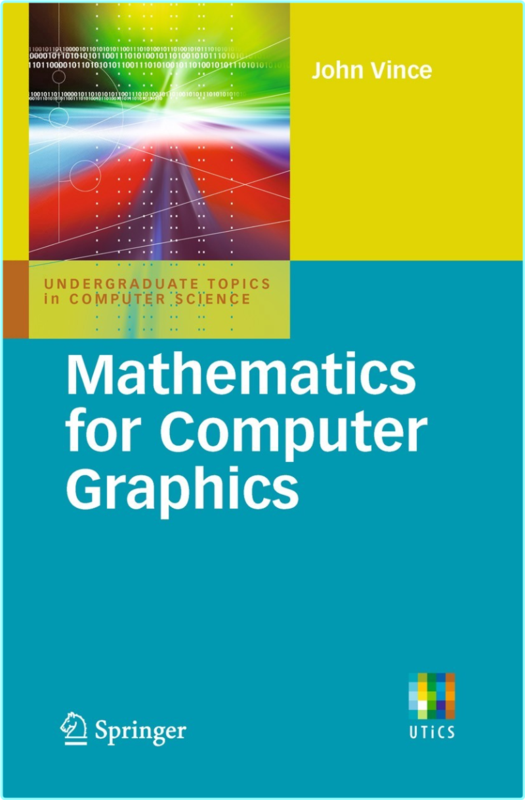 Mathematics For Computer Graphics First Edition (John Vince)