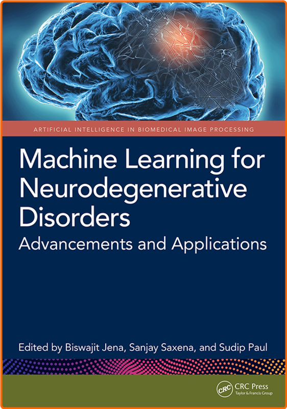 Machine Learning For Neurodegenerative Disorders Advancements And Applications