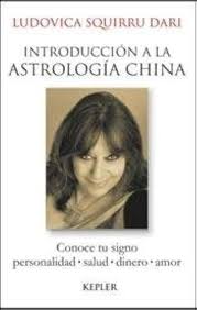 INTRODUCCION A LA ASTROLOGIA CHINA, LUDOVICA SQUIRRU