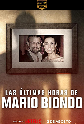 Le ultime ore di Mario Biondo - Stagione 1 (2023) [Completa] DLMux 1080p E-AC3+AC3 ITA SPA SUBS