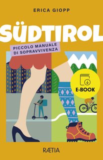 Erica Giopp - Südtirol. Piccolo manuale di sopravvivenza (2024)