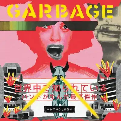 Garbage - Anthology (2022) [Remastered, CD-Quality + Hi-Res] [Official Digital Release]