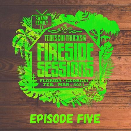 Tedeschi Trucks Band - 2021-03-18 - The Fireside Sessions - Florida, GA - Episode 5 (2021) [FLAC 24bit/96kHz]