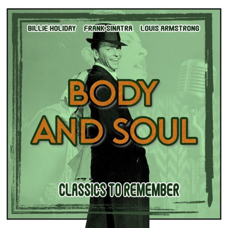 VA - Body and Soul (Classics to Remember) (2022)