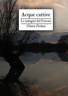 Chiara Forlani - Acque cattive. Le indagini del Foresto (2024)