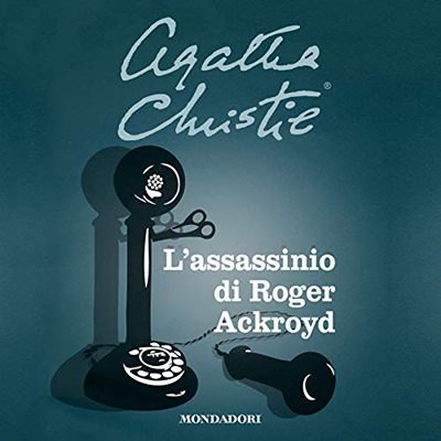 Agatha Christie - L'assassinio di Roger Ackroyd (2021) (mp3 - 128 kbps)