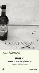 Cees Nooteboom – Tumbas. Tombe di poeti e pensatori (2015)
