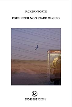 Jack Panforte – Poesie Per Non Stare Meglio (2020)