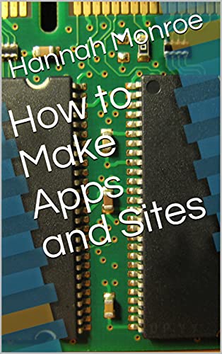 How to Make Apps and Sites