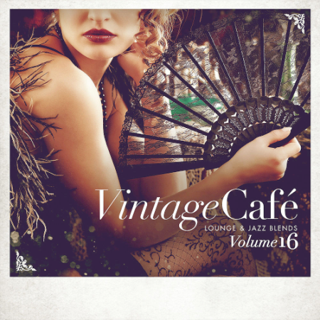 VA   Vintage Café   Lounge & Jazz Blends (Special Selection) Vol. 16 (2020)