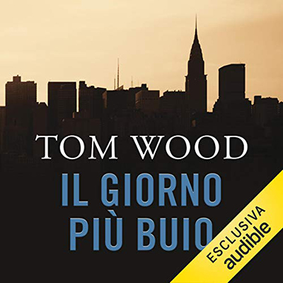 Tom Wood - Il giorno più buio (2018) (mp3 - 64 kbps)