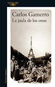 LA JAULA DE LOS ONAS, CARLOS GAMERO