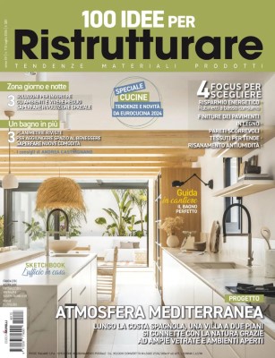 100 Idee per Ristrutturare N.113 - Luglio 2024
