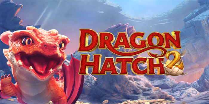 Analisis Kombinasi Wild Berantai Di Slot Dragon Hatch 2 Saat Fitur Aktif