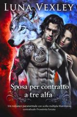 Luna Vexley – Sposa per contratto a tre Alfa (2026)