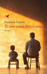 Damiano Trenchi – Ti amo senza dirti ti amo (2026)