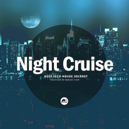 VA - Night Cruise: Deep Tech-House Journey (2020)