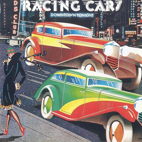 Racing Cars - Downtown Tonight (1976) (Reissue 2004) (Lossless + MP3)