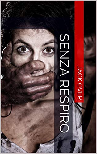 Jack Over – Senza respiro (2020)