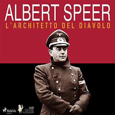 Luigi Romolo Carrino - Albert Speer, l'architetto del diavolo (2021) (mp3 - 128 kbps)