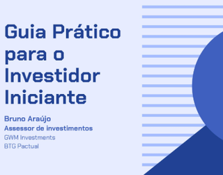 Guia Prático Para o Investidor Iniciante
